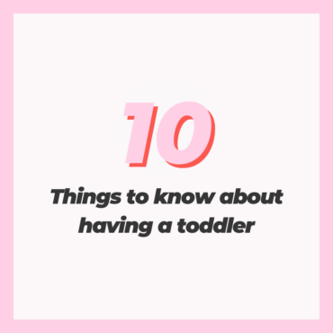 Things To Know About Having A Toddler