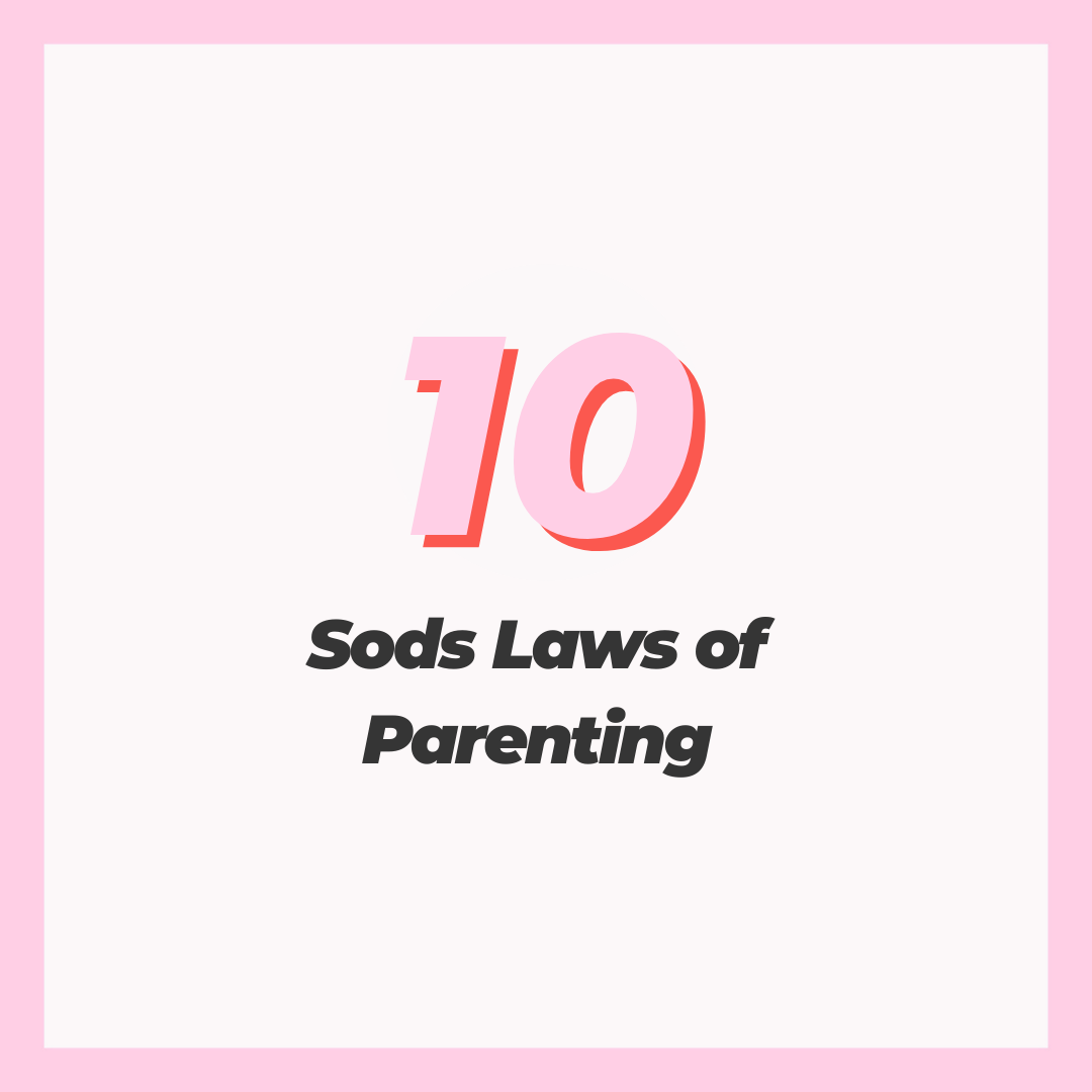 Top Ten Sods Laws of Parenting