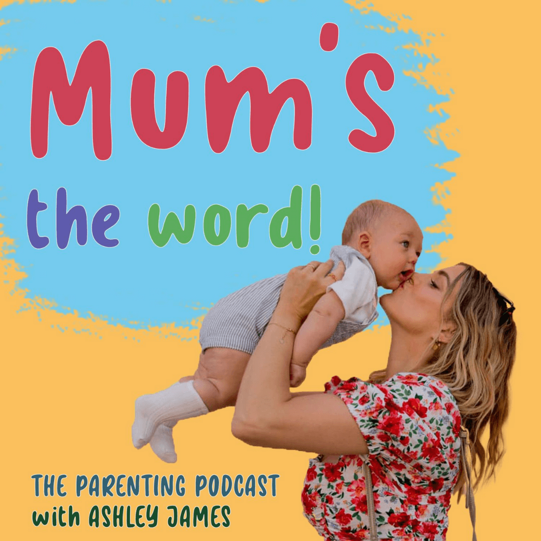 Mum’s the Word! The Parenting Podcast with Ashley James