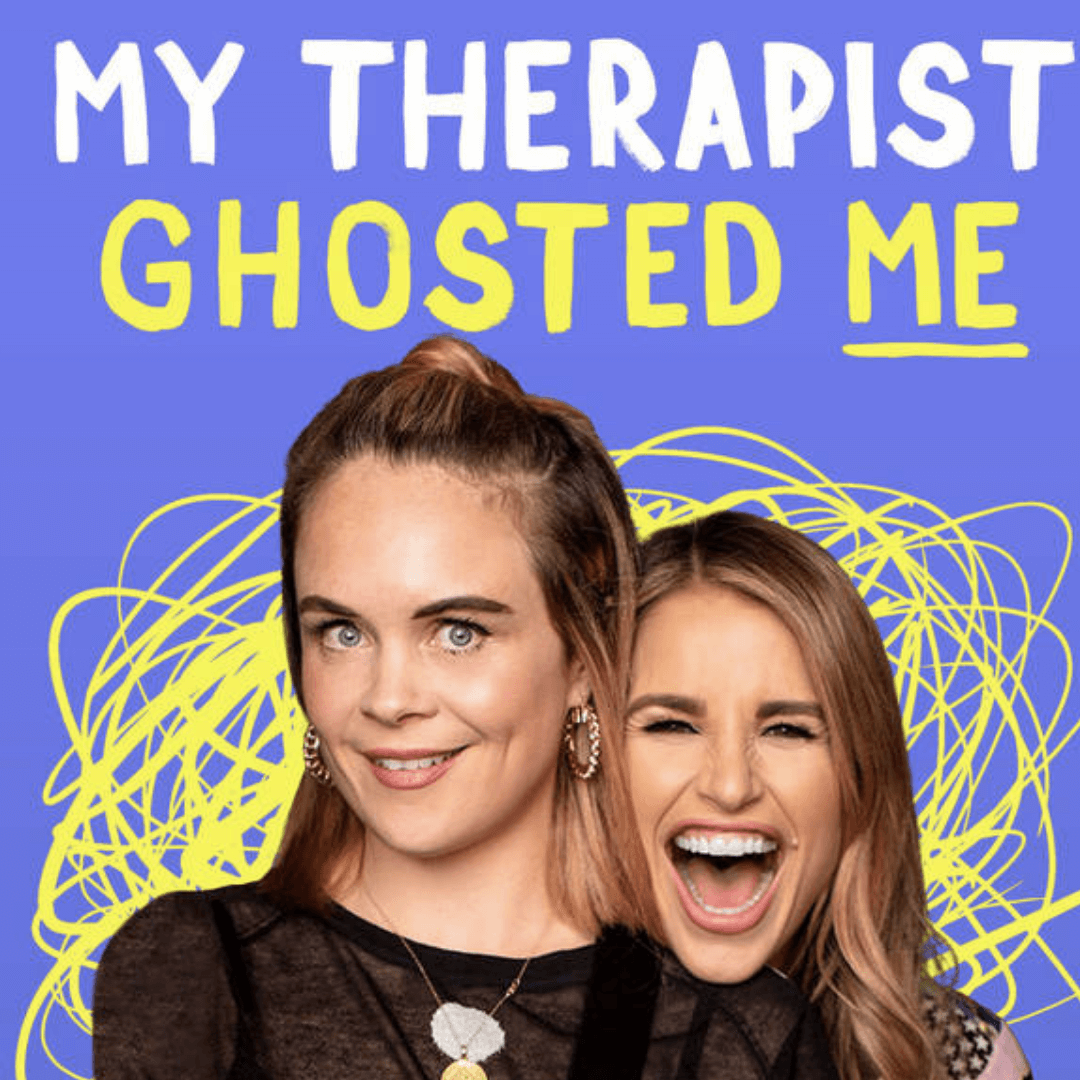 My Therapist Ghosted Me – Vogue Williams and Joanne McNally