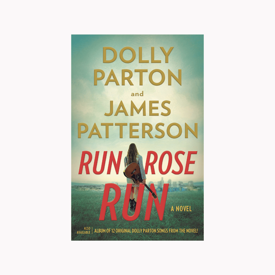 Run, Rose, Run – Dolly Parton and James Patterson